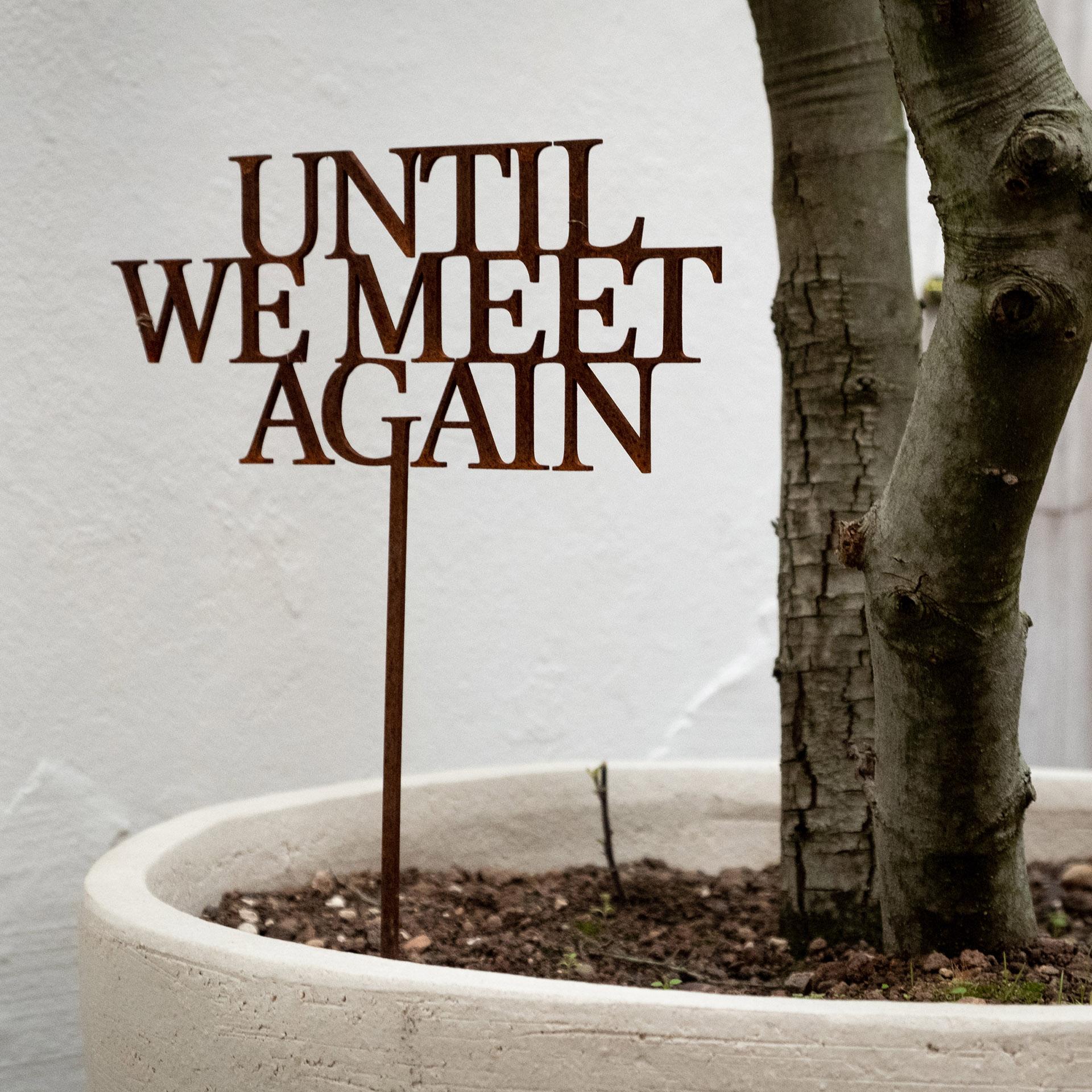 Tuinprikker 'Until we meet again'